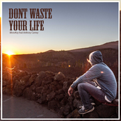 Don't Waste Your Life