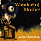 Wonderful Bluffer: Passion & Reason