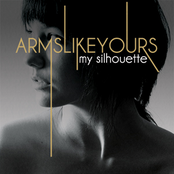 My Silhouette by Arms Like Yours