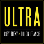 Ultra by Cory Enemy & Dillon Francis