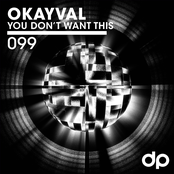 OKAYVAL: You Don't Want This