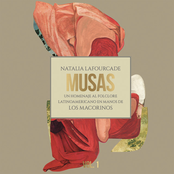 Natalia LaFourcade: Musas (Un Homenaje al Folclore Latinoamericano en Manos de Los Macorinos, Vol. 1)