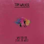 Tom Walker: Wait for You (feat. Zoe Wees)