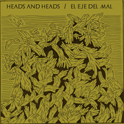 Heads and Heads/El Eje Del Mal