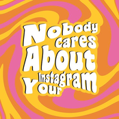 Nobody Cares About Your Instagram