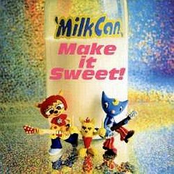 MilkCan Make it Sweet!