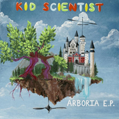 Kid Scientist: Arboria E.P.