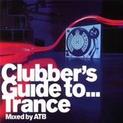Clubber's Guide To... Trance - Mixed by ATB (Disc 1)