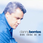Danny Berrios: Dios cuida de mi