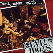 Don't Mess With the Evil Idols (2004)