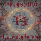 Frankly Scarlett: Leave You Lonely