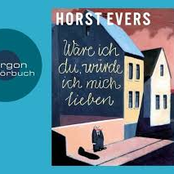Horst Evers – Wäre ich du, würde ich mich lieben (Ungekürzte Fassung)