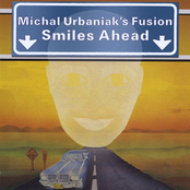 Smiles Ahead by Michal Urbaniak's Fusion