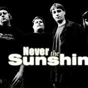 never the sunshine