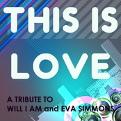 This Is Love (A Tribute to Will I Am and Eva Simmons)