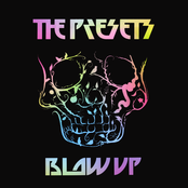 The Presets: Blow Up