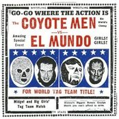 The Coyote Men Vs. El Mundo