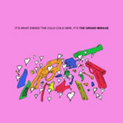 It's What Ended The Cold Cold War, It's The Grand Mirage