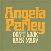 Angela Perley: Don't Look Back Mary