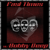 Fast Times With Bobby Deep