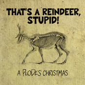 That's A Reindeer, Stupid! A Plodes Christmas