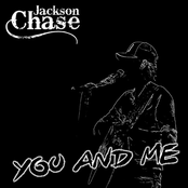Jackson Chase: You and Me