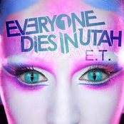 Everyone Dies In Utah: E.T.