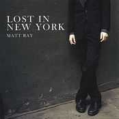 Matt Ray: Lost In New York