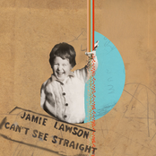 Jamie Lawson: Can't See Straight