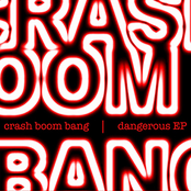 Crash Boom Bang: Dangerous