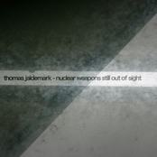 Nuclear Weapons Still Out Of Sight by Thomas Jaldemark