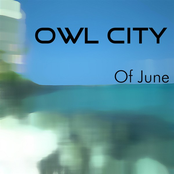 Owl City: Of June