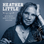 Heather Little: Even Better Now