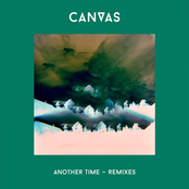 Canvas: Another Time (The Remixes) - Single