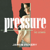 James Vickery: Pressure (with SG Lewis)