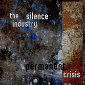 Permanent Crisis by The Silence Industry