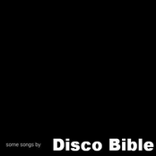 Some Songs By Disco Bible