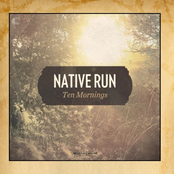 Native Run: Ten Mornings