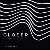 Closer (Restless Modern Remix)