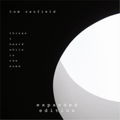 Things I Heard While in the Womb (Expanded Edition)