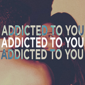 Addicted To You