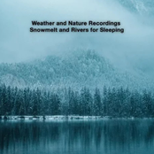 Snowmelt and Rivers for Sleeping