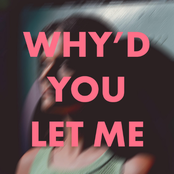 Sam Derosa: Why'd You Let Me