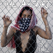 The Absurd: Build The Wall