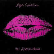 The Lipstick Game by Rye Coalition