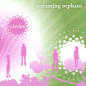 Screaming Orphans: Circles