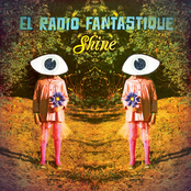 El Radio Fantastique: Shine