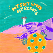 Blanket Approval: My Soft Spots My Robots