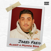 Jared Freid: Always a Momma Bear