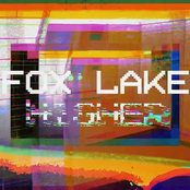 Fox Lake: Higher